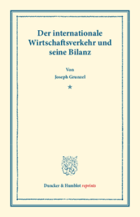 Der internationale Wirtschaftsverkehr und seine Bilanz