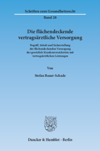 Die flächendeckende vertragsärztliche Versorgung