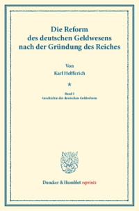 Die Reform des deutschen Geldwesens nach der Gründung des Reiches