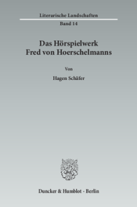 Das Hörspielwerk Fred von Hoerschelmanns