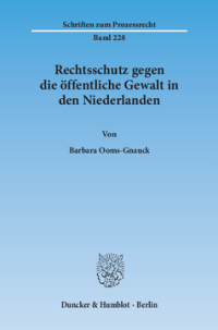 Rechtsschutz gegen die öffentliche Gewalt in den Niederlanden