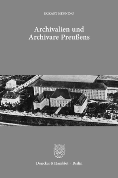 Archivalien und Archivare Preußens