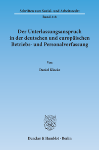 Der Unterlassungsanspruch in der deutschen und europäischen Betriebs- und Personalverfassung