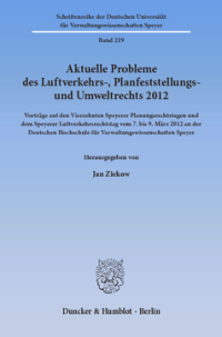 Aktuelle Probleme des Luftverkehrs-, Planfeststellungs- und Umweltrechts 2012