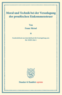 Moral und Technik bei der Veranlagung der preußischen Einkommensteuer