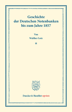 Geschichte der Deutschen Notenbanken bis zum Jahre 1857