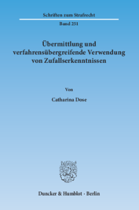 Übermittlung und verfahrensübergreifende Verwendung von Zufallserkenntnissen