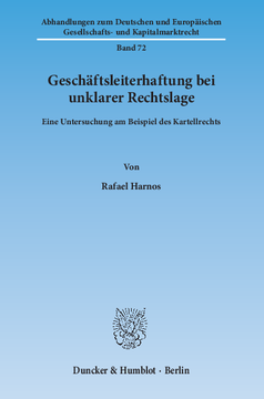 Geschäftsleiterhaftung bei unklarer Rechtslage Geschäftsleiterhaftung bei unklarer Rechtslage