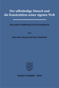 Der selbständige Mensch und die Konstruktion seiner eigenen Welt