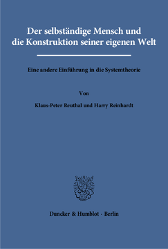 Der selbständige Mensch und die Konstruktion seiner eigenen Welt Der selbständige Mensch und die Konstruktion seiner eigenen Welt