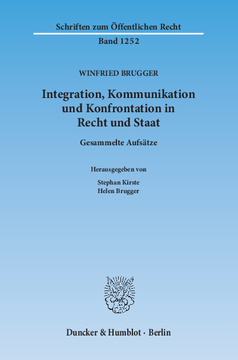 Integration, Kommunikation und Konfrontation in Recht und Staat
