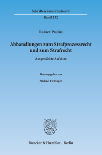 Abhandlungen zum Strafprozessrecht und zum Strafrecht
