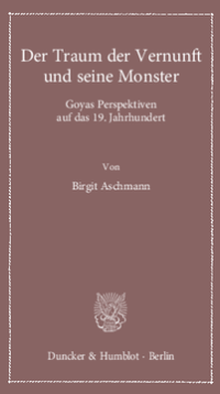 Der Traum der Vernunft und seine Monster