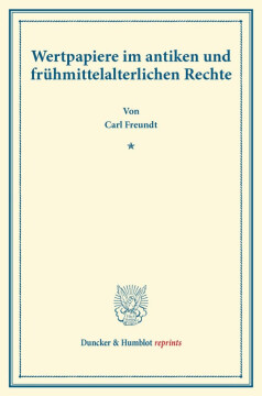 Wertpapiere im antiken und frühmittelalterlichen Rechte Wertpapiere im antiken und frühmittelalterlichen Rechte