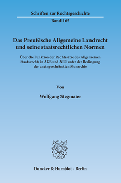 Das Preußische Allgemeine Landrecht und seine staatsrechtlichen Normen Das Preußische Allgemeine Landrecht und seine staatsrechtlichen Normen