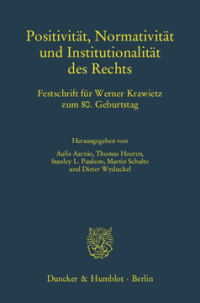 Positivität, Normativität und Institutionalität des Rechts