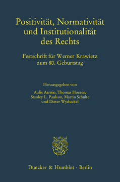 Positivität, Normativität und Institutionalität des Rechts Positivität, Normativität und Institutionalität des Rechts