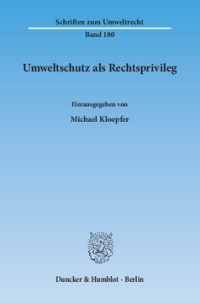 Umweltschutz als Rechtsprivileg