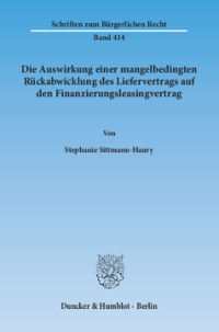 Die Auswirkung einer mangelbedingten Rückabwicklung des Liefervertrags auf den Finanzierungsleasingvertrag