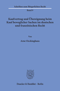 Kaufvertrag und Übereignung beim Kauf beweglicher Sachen im deutschen und französischen Recht