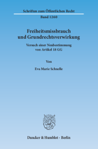 Freiheitsmissbrauch und Grundrechtsverwirkung