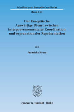 Der Europäische Auswärtige Dienst zwischen intergouvernementaler Koordination und supranationaler Repräsentation