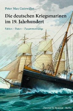 Die deutschen Kriegsmarinen im 19. Jahrhundert Die deutschen Kriegsmarinen im 19. Jahrhundert