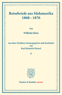 Reisebriefe aus Südamerika 1868–1876