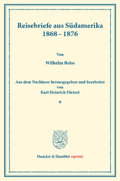 Reisebriefe aus Südamerika 1868–1876 Reisebriefe aus Südamerika 1868–1876