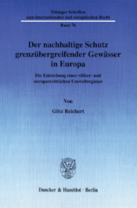 Der nachhaltige Schutz grenzübergreifender Gewässer in Europa