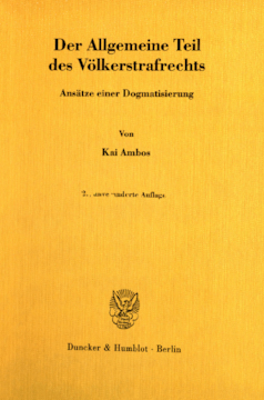 Der Allgemeine Teil des Völkerstrafrechts Der Allgemeine Teil des Völkerstrafrechts