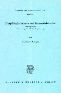 Haftpflichtfunktionen und Immaterialschaden am Beispiel von Schmerzensgeld bei Gefährdungshaftung