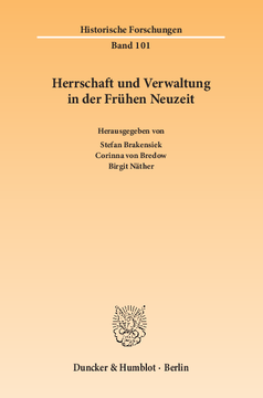 Herrschaft und Verwaltung in der Frühen Neuzeit Herrschaft und Verwaltung in der Frühen Neuzeit