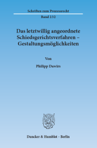 Das letztwillig angeordnete Schiedsgerichtsverfahren – Gestaltungsmöglichkeiten
