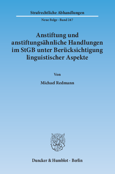Anstiftung und anstiftungsähnliche Handlungen im StGB unter Berücksichtigung linguistischer Aspekte Anstiftung und anstiftungsähnliche Handlungen im StGB unter Berücksichtigung linguistischer Aspekte