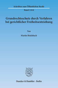 Grundrechtsschutz durch Verfahren bei gerichtlicher Freiheitsentziehung