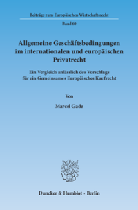 Allgemeine Geschäftsbedingungen im internationalen und europäischen Privatrecht
