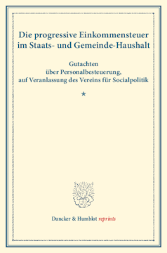 Die progressive Einkommensteuer im Staats- und Gemeinde-Haushalt Die progressive Einkommensteuer im Staats- und Gemeinde-Haushalt