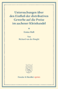 Der Einfluß des Zwischenhandels auf die Preise auf Grund der Preisentwicklung im aachener Kleinhandel