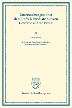 Untersuchungen über den Einfluß der distributiven Gewerbe auf die Preise Untersuchungen über den Einfluß der distributiven Gewerbe auf die Preise