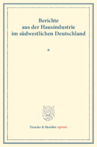 Berichte aus der Hausindustrie im südwestlichen Deutschland