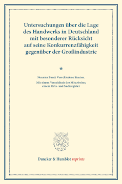 Untersuchungen über die Lage des Handwerks in Deutschland mit besonderer Rücksicht auf seine Konkurrenzfähigkeit gegenüber der Großindustrie