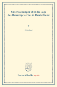 Untersuchungen über die Lage des Hausiergewerbes in Deutschland