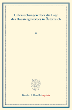 Untersuchungen über die Lage des Hausiergewerbes in Österreich Untersuchungen über die Lage des Hausiergewerbes in Österreich