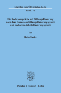 Die Rechtsansprüche auf Bildungsförderung nach dem Bundesausbildungsförderungsgesetz und nach dem Arbeitsförderungsgesetz