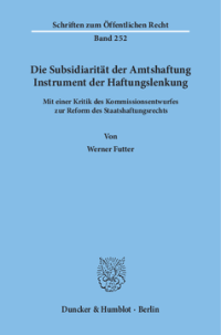 Die Subsidiarität der Amtshaftung – Instrument der Haftungslenkung