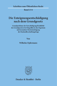 Die Enteignungsentschädigung nach dem Grundgesetz