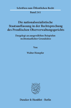 Die nationalsozialistische Staatsauffassung in der Rechtsprechung des Preußischen Oberverwaltungsgerichts
