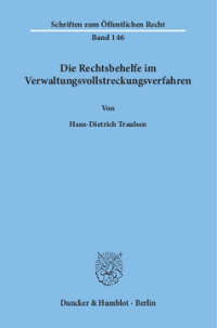Die Rechtsbehelfe im Verwaltungsvollstreckungsverfahren