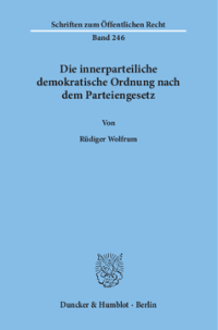 Die innerparteiliche demokratische Ordnung nach dem Parteiengesetz